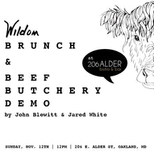 Load image into Gallery viewer, BRUNCH &amp; BEEF BUTCHERY DEMO | 206 Alder | Sunday, November 12th
